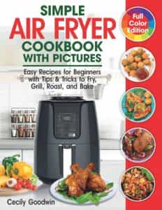 Simple Air Fryer Cookbook with Pictures