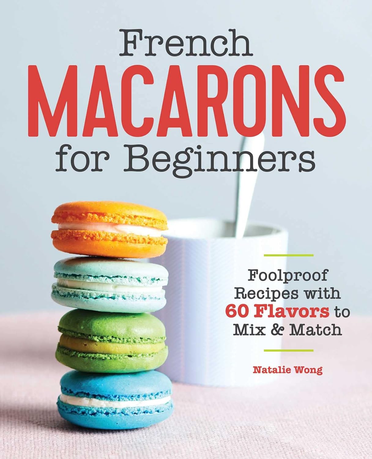 French Macarons for Beginners French Macarons for Beginners